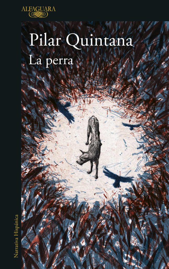 Pilar Quintana escritora La perra
